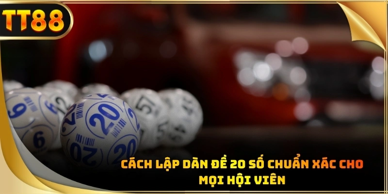 Quy trình thiết lập bộ số đòi hỏi sự tính toán rất tỉ mỉ từ phía người chơi